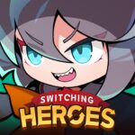 Switching Heroes Mod Apk 4.20 (Unlimited Money)
